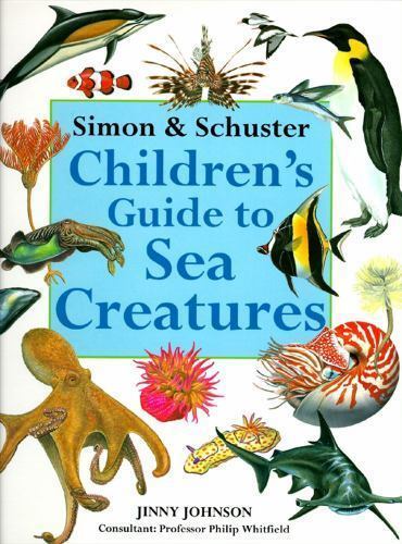 Simon & Schuster Children’s Guide to Sea Creatures by Johnson, Jinny