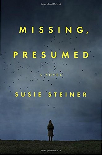 Missing, Presumed: A Novel by Steiner, Susie
