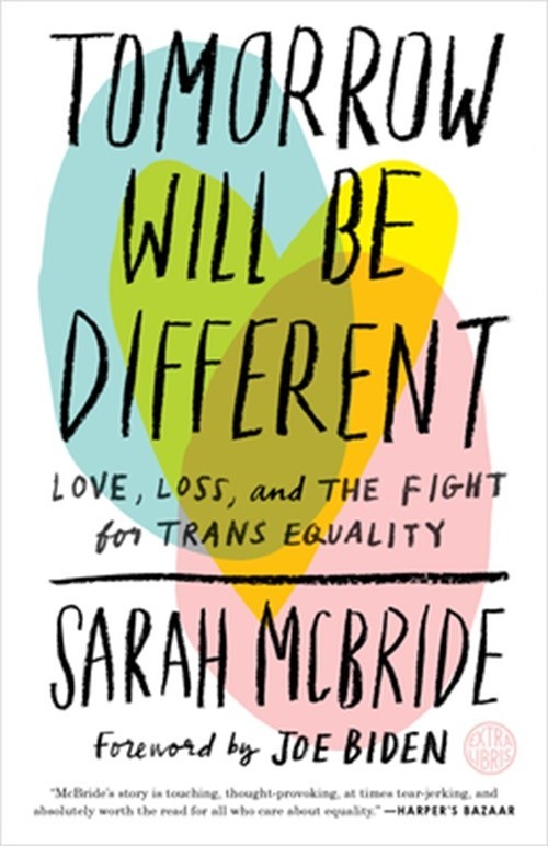 Tomorrow Will Be Different: Love, Loss, and the Fight for Trans Equality /]csara