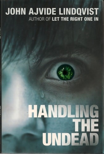 Handling the Undead, Lindqvist, John Ajvide, Good Book