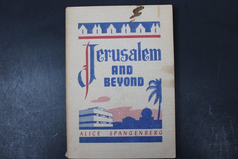 Jerusalem and Beyond Alice Spangenberg 1950 Christian Missions Nazarene