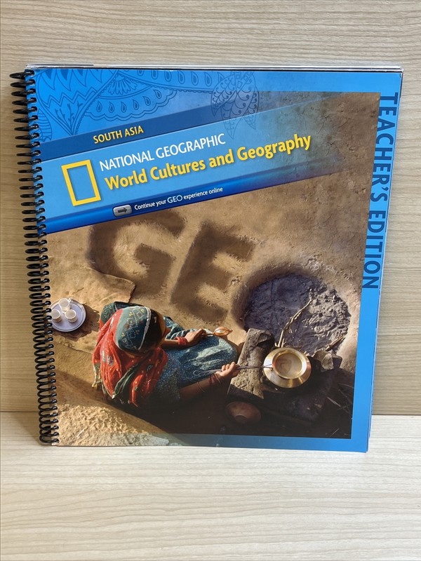 National Geographic Cultures Geography South Asia Teachers Edition