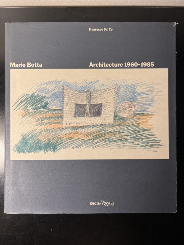 Mario Botta: Architecture 1960-1985 Francesco Dal Co Hardcover 1987