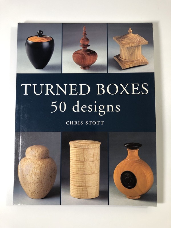 Turned Boxes – 50 Designs – Woodturning Projects – Chris Stott – PB -2002