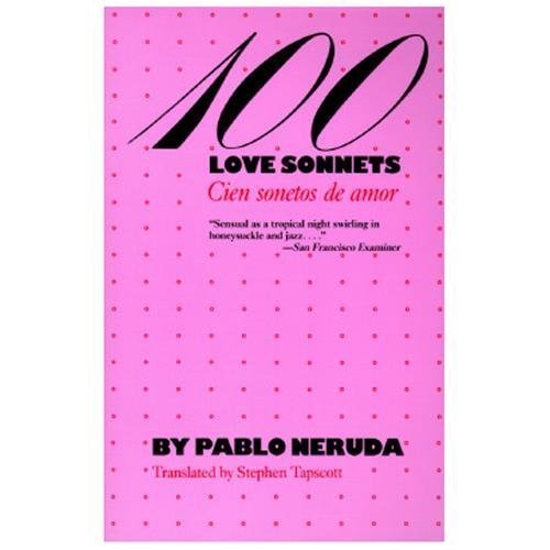 100 Love Sonnets by Neruda, Pablo