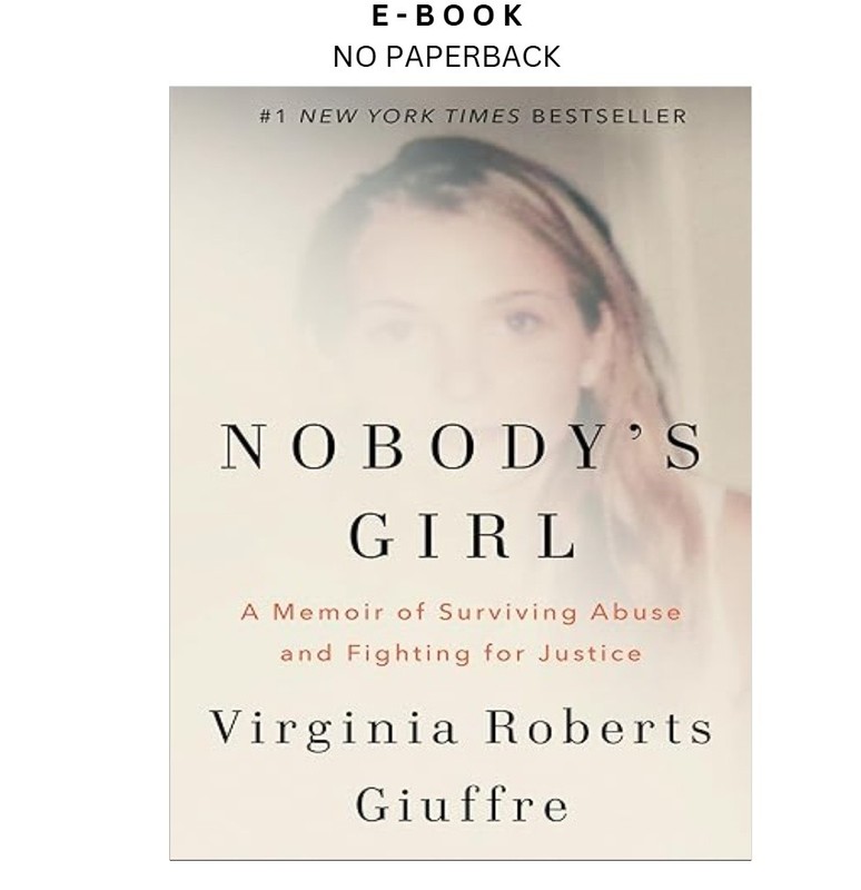 Nobody’s Girl: A Memoir of Surviving Abuse an, Virginia Roberts Giuffre 2025