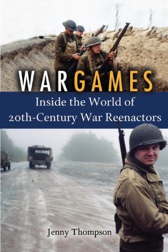 War Games: Inside the World of 20th..., Thompson, Jenny