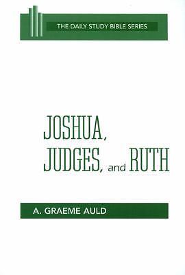 Joshua, Judges, and Ruth; OT Daily Study B- paperback, 0664245765, A Graeme Auld