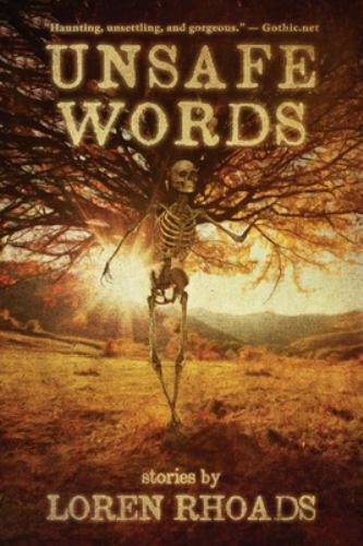 Unsafe Words: Stories by Loren Rhoads by Rhoads, Loren, Like New Used, Free s…