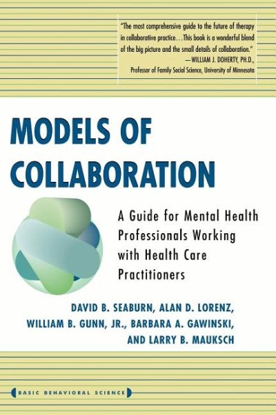 Models of Collaboration : A Guide for Mental Health Professionals Working Wit…