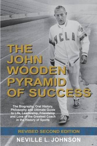 The John Wooden Pyramid of Success: The Authorized Biography, Philosophy – GOOD