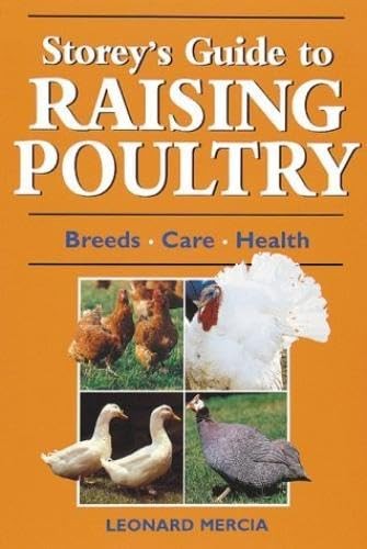 Raising Poultry – Leonard S Mercia, Storey Publishing, LLC, Paperback