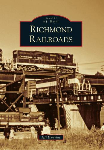 Richmond Railroads, Virginia, Images of Rail, Paperback