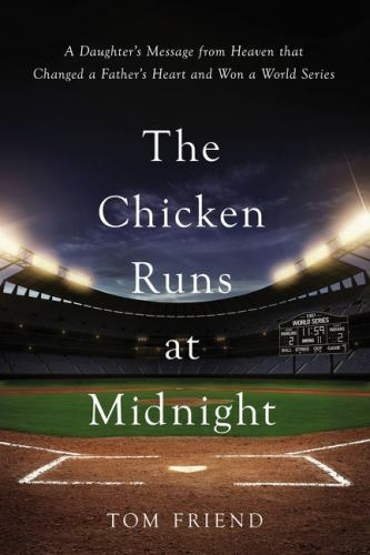 The Chicken Runs at Midnight: A Daughter’s Message from Heaven That Changed a…