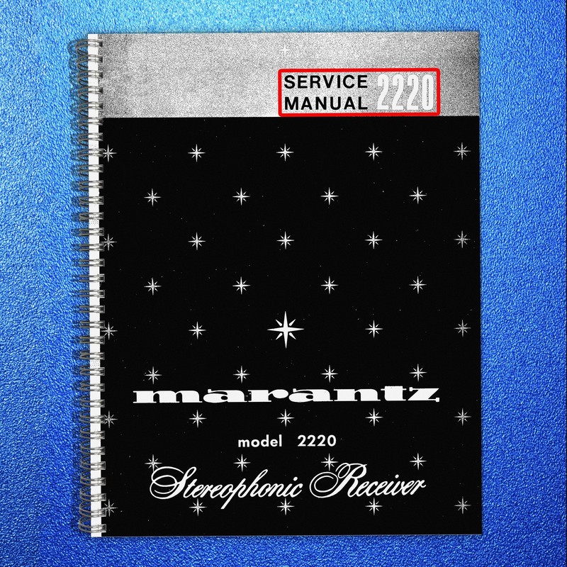 MARANTZ 2220 Service Manual – STEEL WIRE BOUND – DURABLE JACKET
