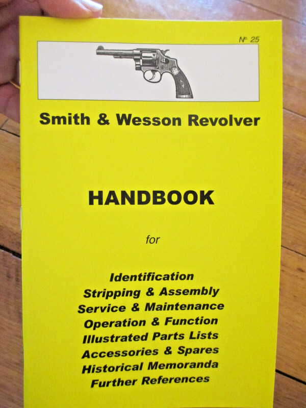 SMITH & WESSON REVOLVER Skennerton HAND BOOK Maintenance No 25 Pistol