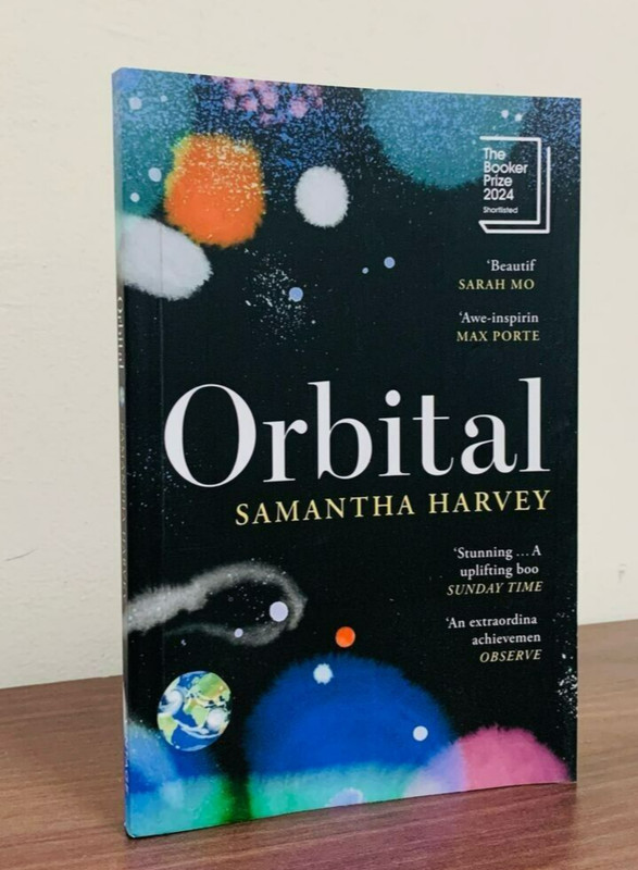 Orbital: ‘Awe-inspiring’ Max Porter by Samantha Harvey New book Paperback