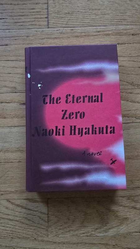 The Eternal Zero – hardcover Hyakuta, Naoki English Ver. *MISSING DUST COVER*