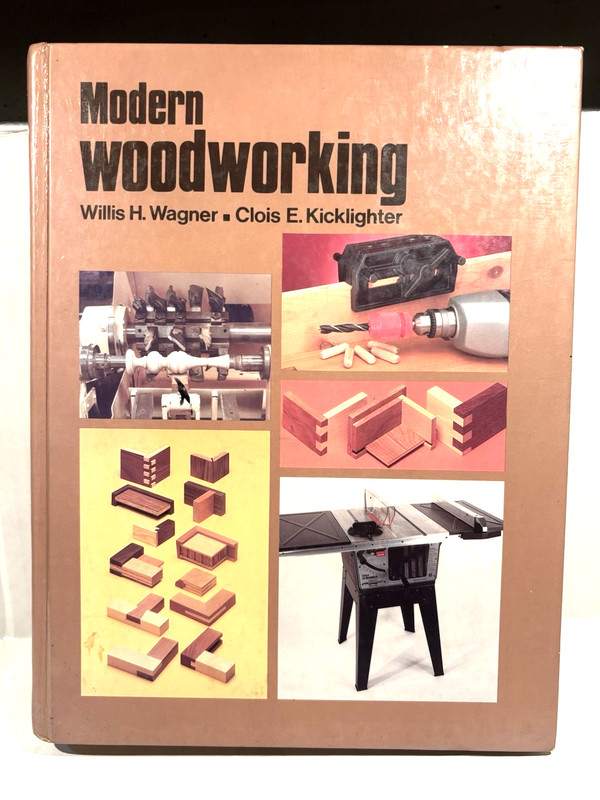 Modern Woodworking By Willis H Wagner 1986 Hardcover Clois E Kicklighter