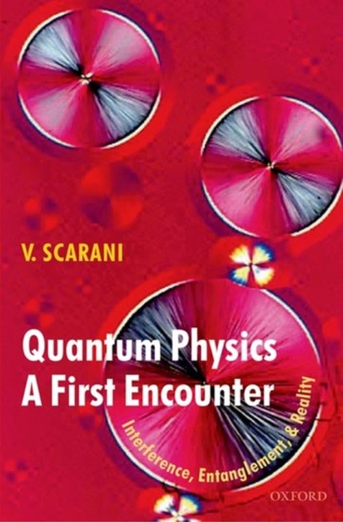 Quantum Physics: a First Encounter : Interference, Entanglement,