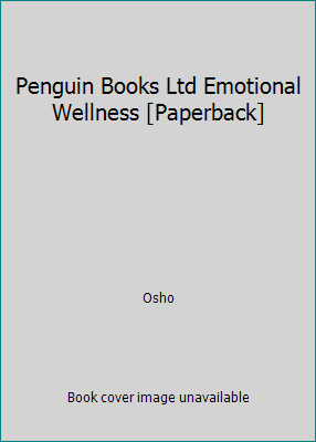 Penguin Books Ltd Emotional Wellness [Paperback] by Osho