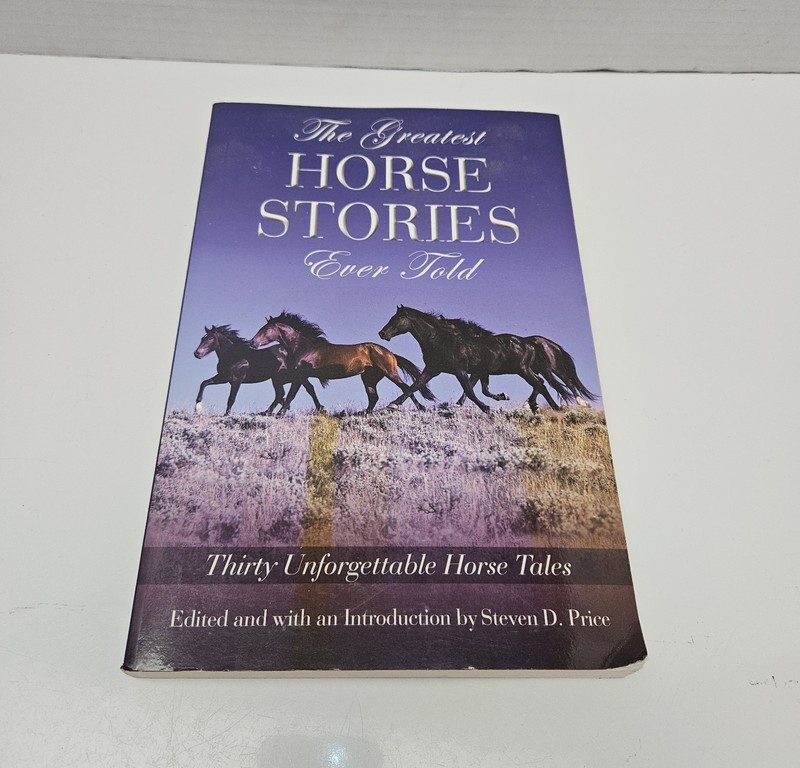 The Greatest Horse Stories Ever Told Steven D. Price Paperback 257 Pages 2004
