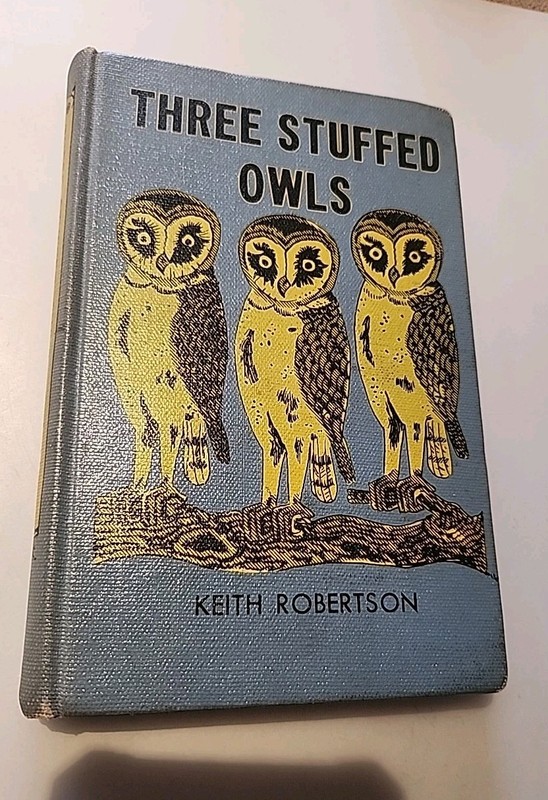 Three Stuffed Owls Book by Keith Robertson. First Edition First Printing School