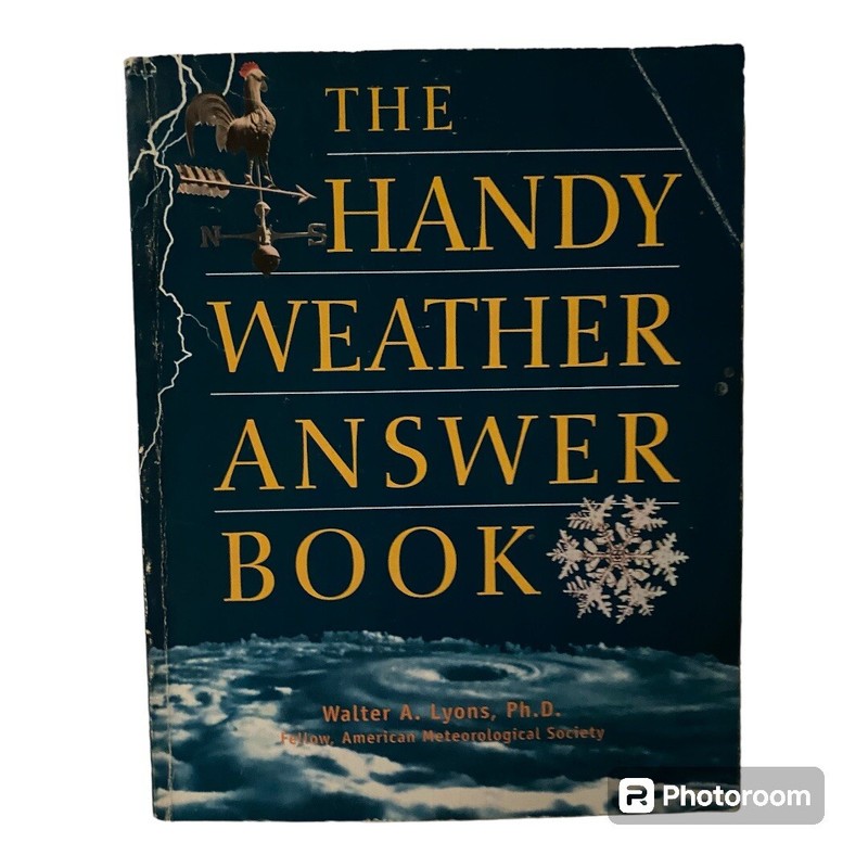 The Handy Answer Book Ser.: The Handy Weather Answer Book by Walter A. Lyons…