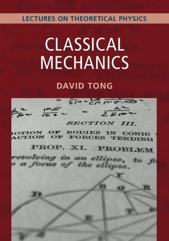 Classical Mechanics: Volume 1: Lectures on Theoretical Physics by David Tong Pap