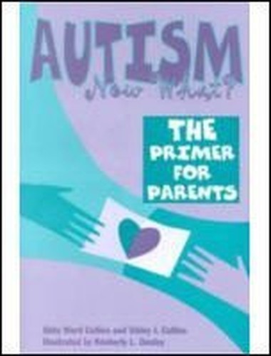 Autism: Now What? the Primer for Pa…, Collins, Sibley