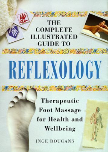 The Complete Illustrated Guide to Reflexolo- Inge Dougans, 1852309105, paperback