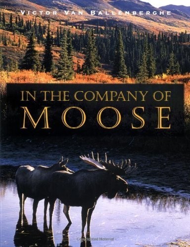 In the Company of Moose