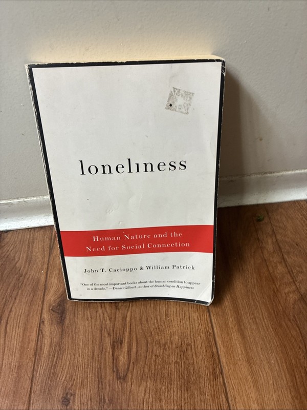 Loneliness: Human Nature and the Need for Social Connection – Paperback – GOOD