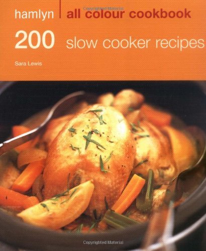 Hamlyn All Colour Cookbook 200 Slow Cooker Recipes By Sara Lewis