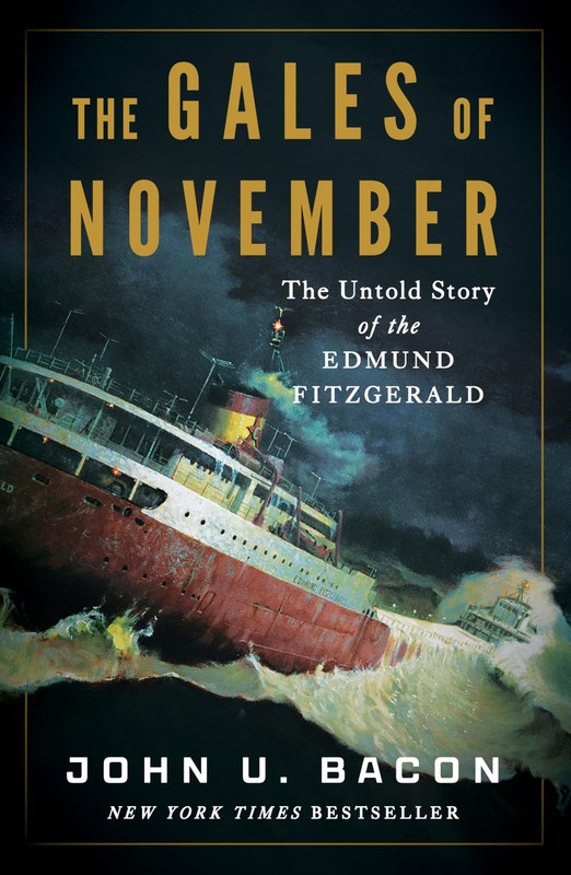 The Gales of November: The Untold Story of the Edmund Fitzgerald, Bacon, John U.