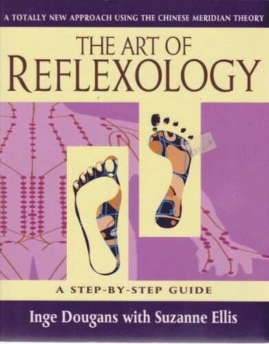 The Art of Reflexology: A New Approach Using the Chinese Meridian Th – VERY GOOD