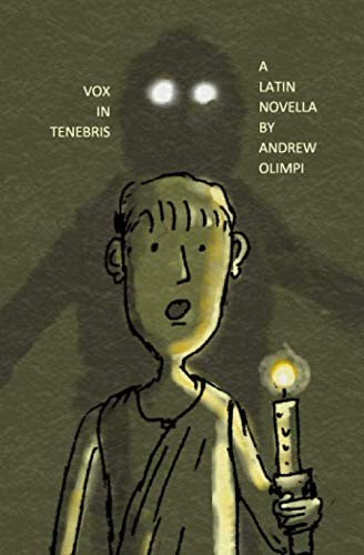Vox in Tenebris: A Latin Novella (Latin Edition) Olimpi, Andrew paperback Go…