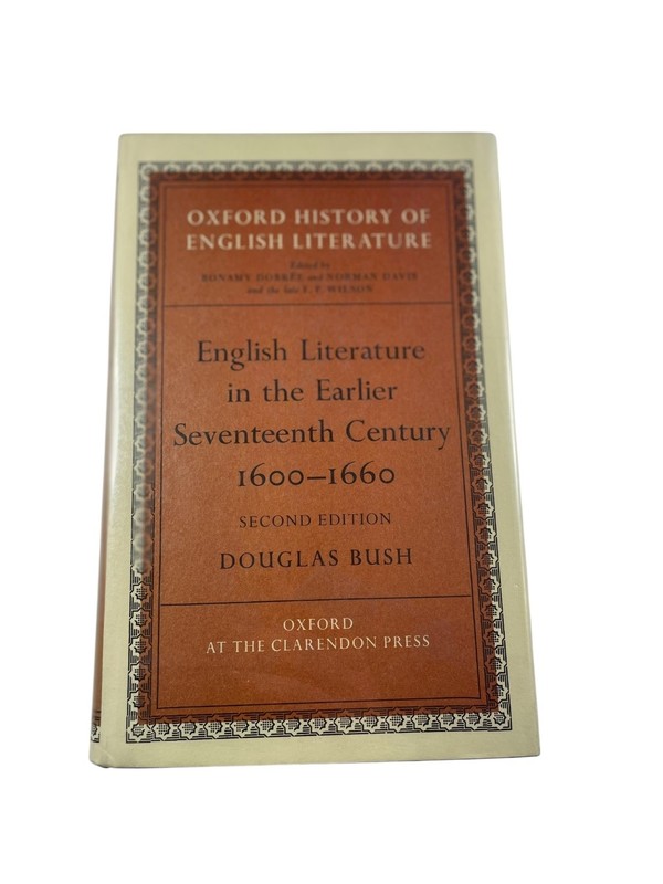 English Literature Earlier 17th Century 1600-1660 Douglas Bush 1962 2nd Ed