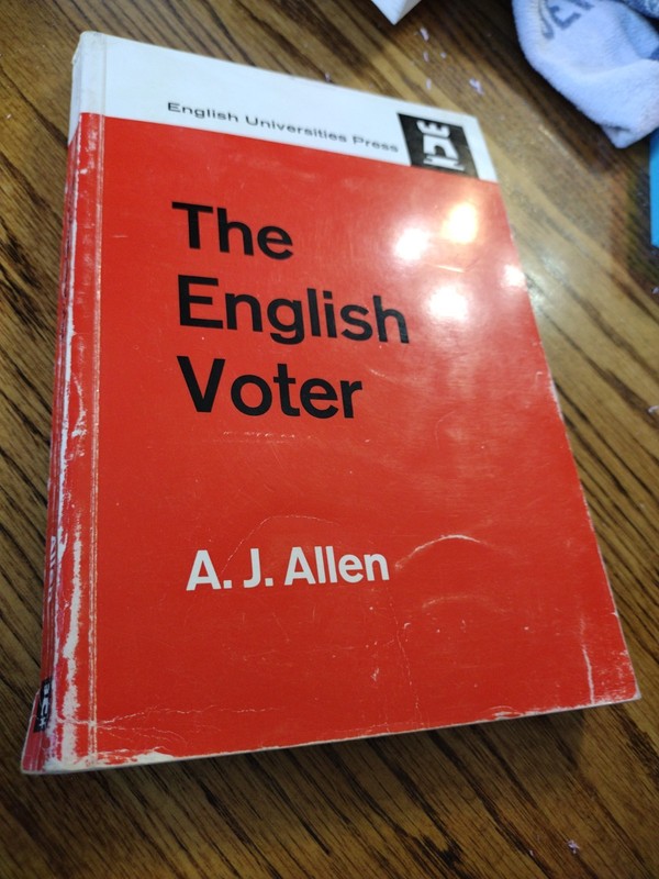 The English Voter A.J. Allen English Universities Press 1964 258 pages