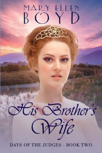 His Brother’s Wife: Days of the Judges, Book 2, Brand New, Free shipping in t…