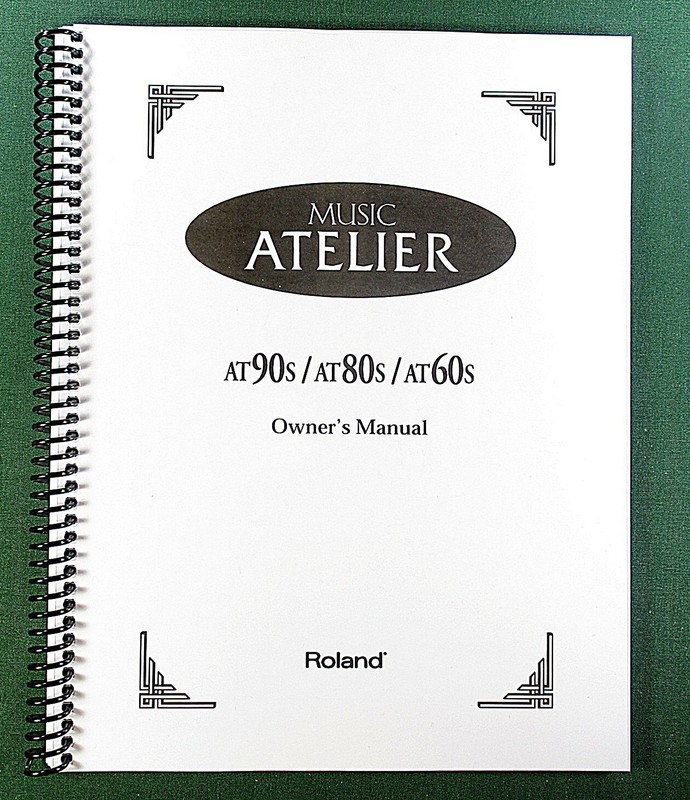 Roland AT90s AT80s AT60s Owner’s Manual: 236 Pages & Protective Covers!
