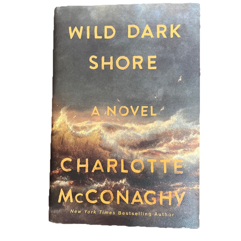 Wild Dark Shore : A Novel by Charlotte McConaghy (2025, Hardcover)