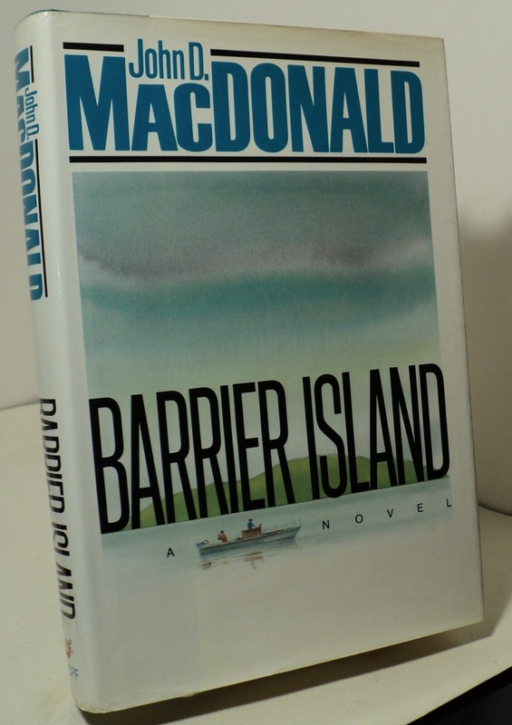 Barrier Island by John D MacDonald – 1986 – First edition