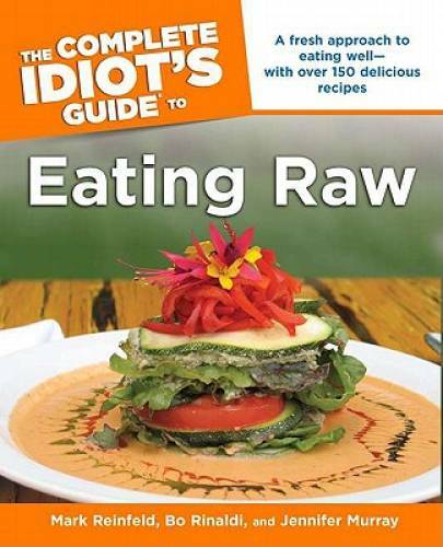 The Complete Idiot’s Guide to Eating Raw (Complete Idiot’s Guides (Lifest – GOOD