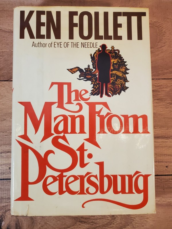 The Man from St. Petersburg Ken Follett 1982 HCDJ 1st Edition 1st Printing G3.2