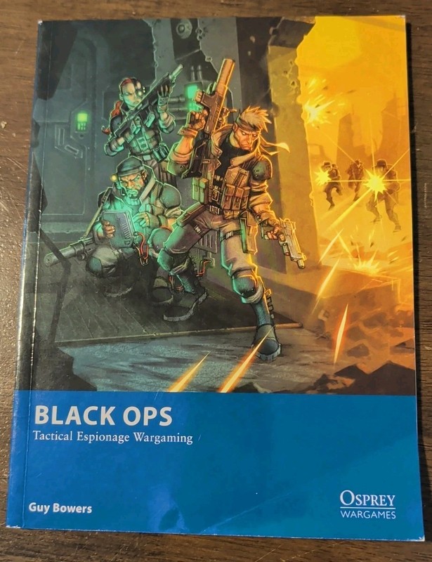 Black Ops : Tactical Espionage Wargaming by Guy Bowers (2015, Trade Paperback)