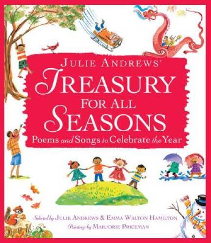 Julie Andrews’ Treasury for All Seasons: Poems and Songs to Celebr – VERY GOOD