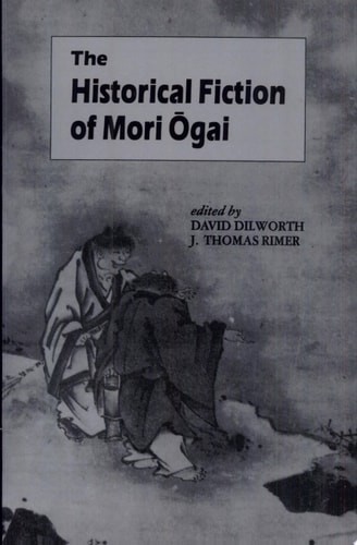 Historical Fiction of Mori Ogai (Unesco Collection of Representative Works Japan