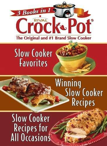 3 Books in 1: Rival Crock Pot (Slow Cooker Favorites; Winning Slow Cooker – GOOD
