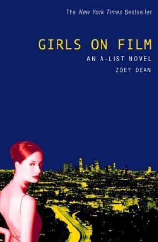 The A-List Ser.: Girls on Film by Zoey Dean (Trade Paperback)